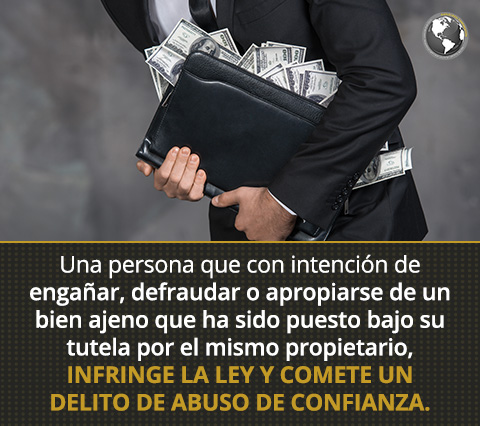 El Abuso de Confianza es un Delito