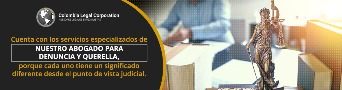 Abogado para Denuncia y Querella en Bogotá
