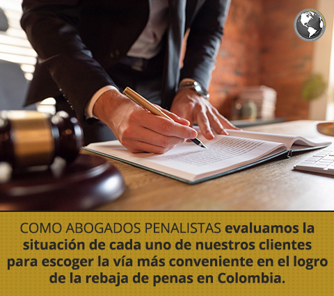 Abogado Penalista Estudia La Rebaja de Penas en Colombia.