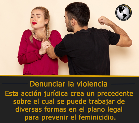 Esta accin jurdica crea un precedente sobre el cual se puede trabajar de diversas formas en el plano legal para prevenir el feminicidio y hasta otros tipos de violencia haca la mujer