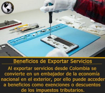 Al exportar servicios desde Colombia se convierte en un embajador de la economía nacional en el exterior, los beneficios son exenciones o descuentos de los impuestos tributarios a los que puede acceder