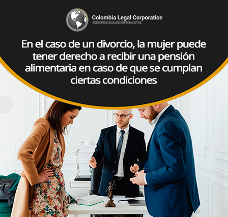 Qué le corresponde a la mujer en caso de divorcio en Colombia
