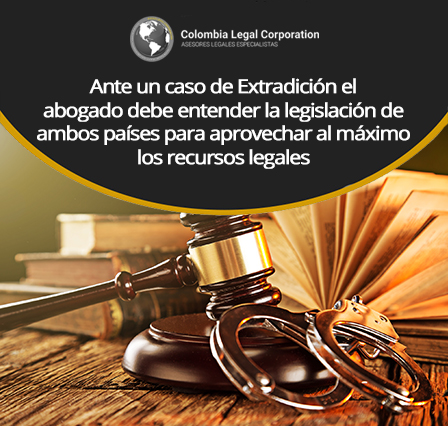 Abogados para Casos de Extradicin en Colombia