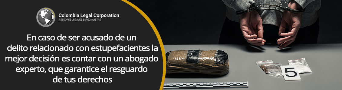 Abogado de Defensa en Caso de Delitos de Drogas en Bogotá